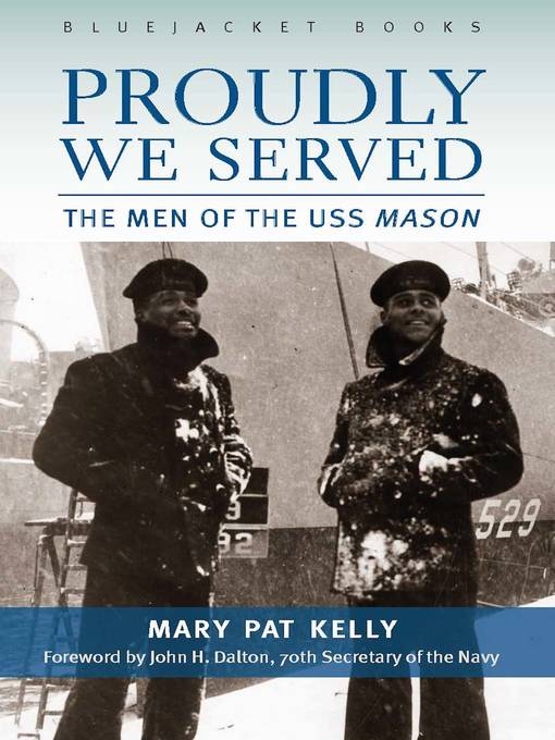 Title details for Proudly We Served by Mary Pat Kelly - Available